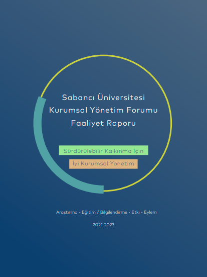 Sabancı Üniversitesi Kurumsal Yönetim Forumu 2021-2023 Faaliyet Raporu'nu aşağıya tıklayarak indirebilirsiniz.